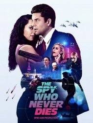 The Spy Who Never Dies