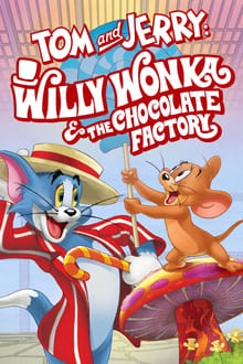 Tom And Jerry: Willy Wonka And The Chocolate Factory