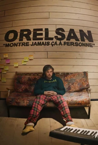 Orelsan - Montre Jamais ça à Personne