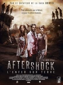 Aftershock, l'enfer sur terre