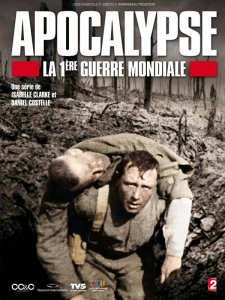 Apocalypse - La 1ère Guerre Mondiale