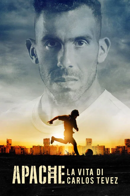 Apache : La vie de Carlos Tevez