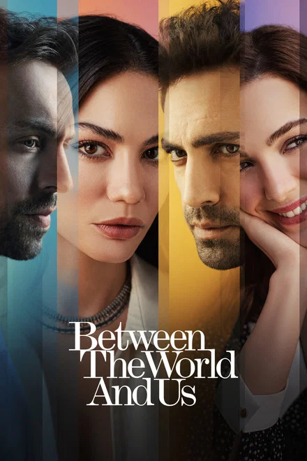 Between the world and us