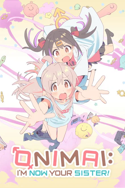 ONIMAI - I'm Now Your Sister!