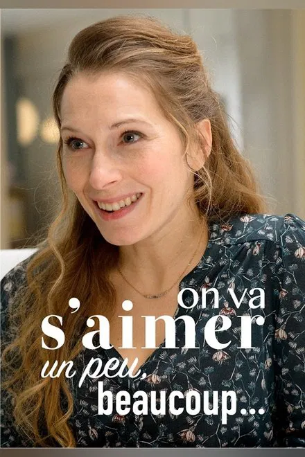 On va s'aimer un peu beaucoup...